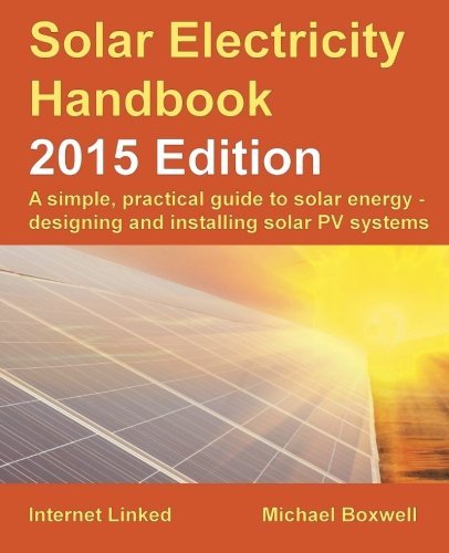 Michael Boxwell Solar Electricity Handbook 2015 
