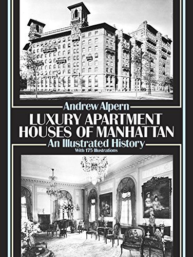 Andrew Alpern/Luxury Apartment Houses of Manhattan@ An Illustrated History
