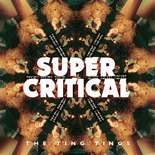 Ting Tings/Super Critical