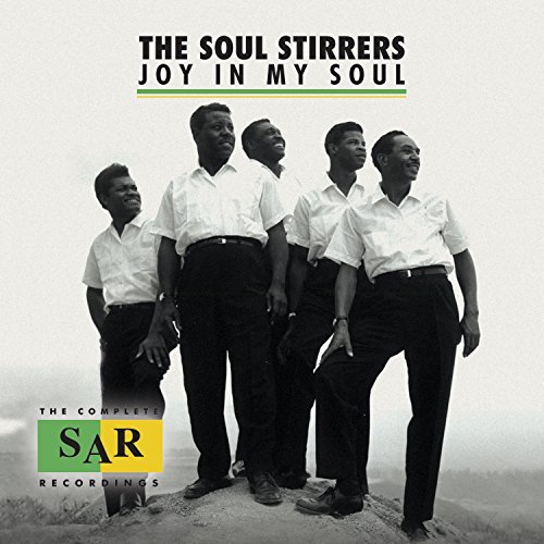 Soul Stirrers/Joy In My Soul: The Complete S
