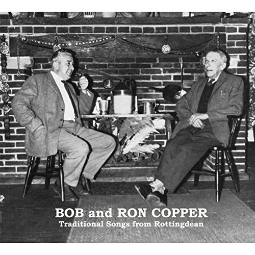 Bob & Ron Copper/Traditional Songs From Rottingdean