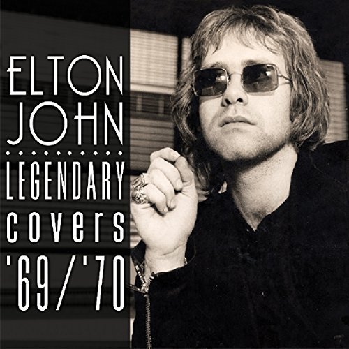 Elton John/The Legendary Covers Album 1969-70