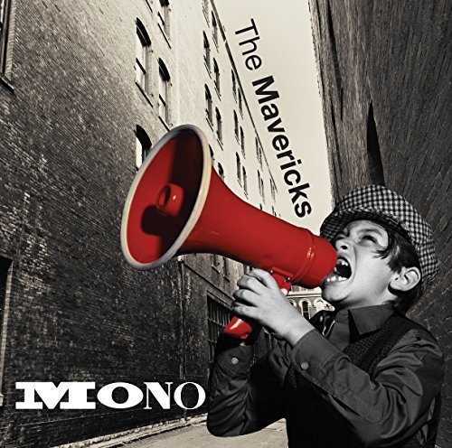 The Mavericks/Mono