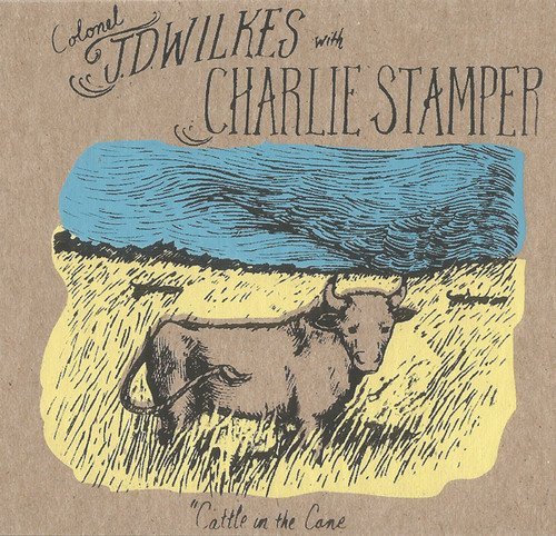 Wilkes,J.D. / Stamper,Charlie/Cattle In The Cane