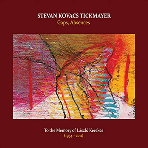 Stevan Tickmayer/Gaps Absences: To The Memory O