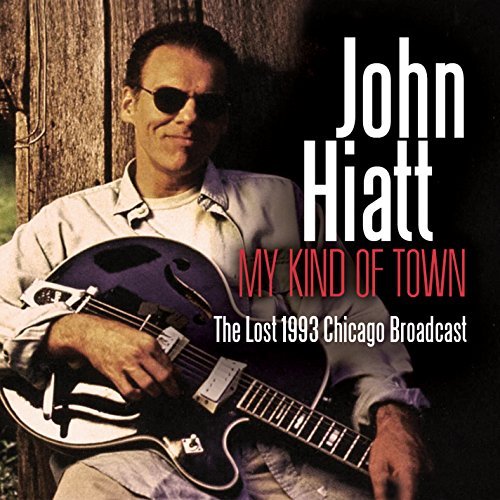 John Hiatt/My Kind Of Town
