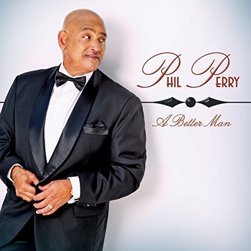 Phil Perry/Better Man