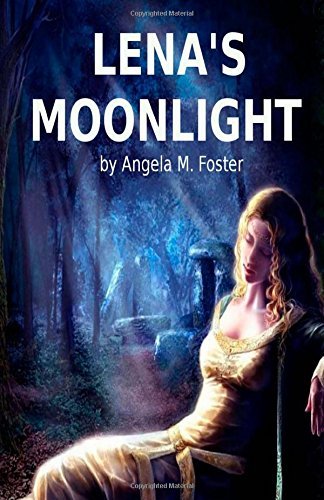 Angela M. Foster/Lena's Moonlight