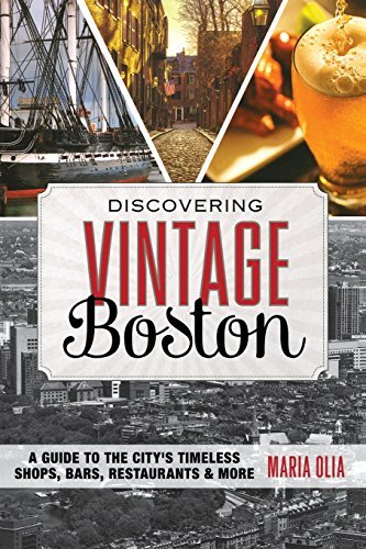 Maria Olia/Discovering Vintage Boston@ A Guide to the City's Timeless Shops, Bars, Resta