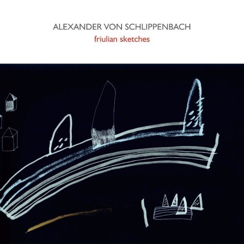Alexander Von Schlippenbach/Friulian Sketches@Import-Eu