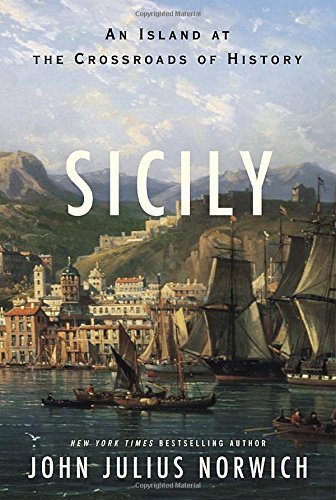 John Julius Norwich/Sicily@ An Island at the Crossroads of History