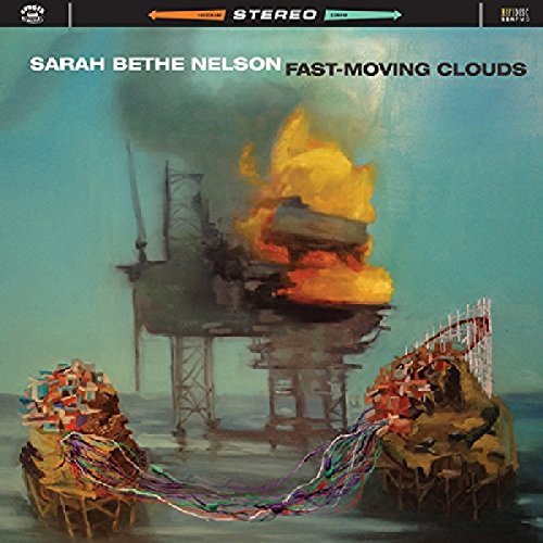 Sarah Bethe Nelson/Fast Moving Clouds