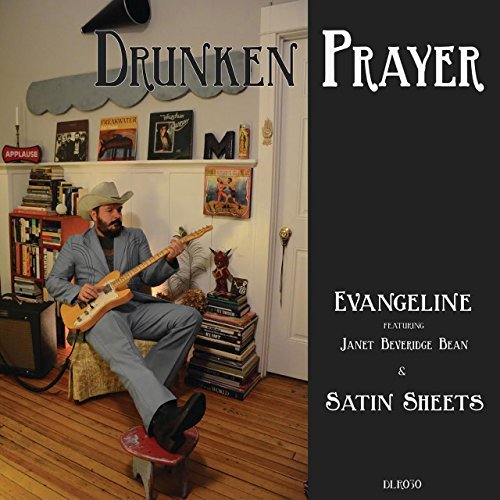 Drunken Prayer/Evangeline / Satin Sheets