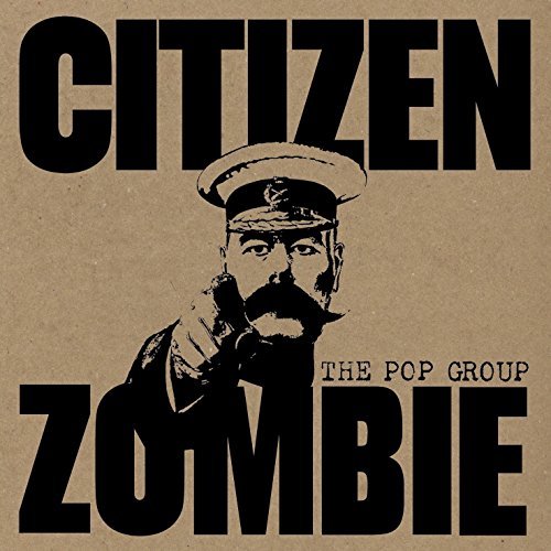 Pop Group/Citizen Zombie