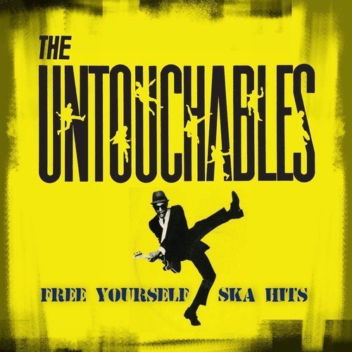 Untouchables/Free Yourself - Ska Hits