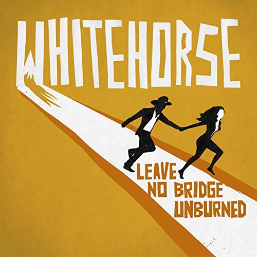 Whitehorse/Leave No Bridge Unburned