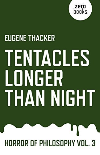 Eugene Thacker/Tentacles Longer Than Night