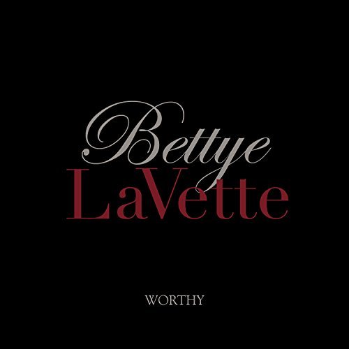 Bettye Lavette/Worthy
