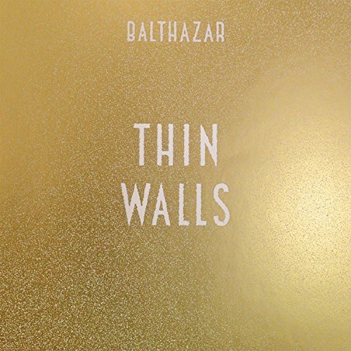 Balthazar/Thin Walls