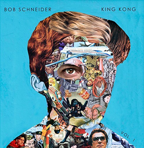 Bob Schneider/King Kong 1