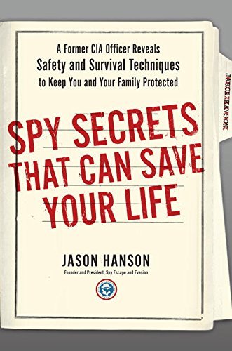 Jason Hanson/Spy Secrets That Can Save Your Life@ A Former CIA Officer Reveals Safety and Survival