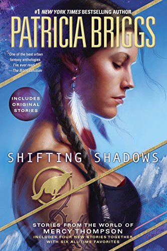 Patricia Briggs/Shifting Shadows@ Stories from the World of Mercy Thompson