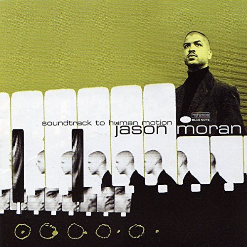 Jason Moran/Soundtrack To Human Motion