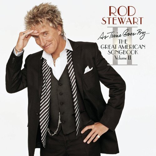 Rod Stewart As Time Goes By The Great American Songbook Vol. 2 