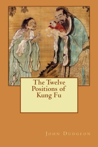 John Dudgeon/The Twelve Positions of Kung Fu