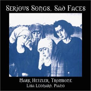 Hetzler/Leonard/Serious Songs/Sad Faces@Hetzler (Trbn)/Leonard (Pno)