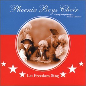 Phoenix Boys Choir/Let Freedom Sing@Phoenix Boys Choir