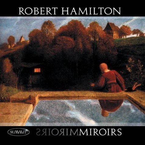 Robert Hamilton/Miroirs/Rachmaninov@Hamilton (Pno)