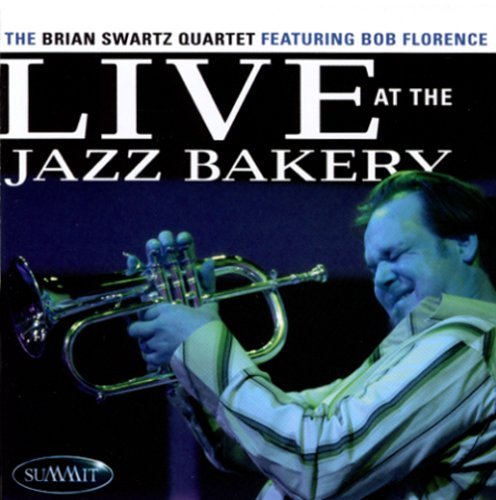 Brian Quartet Swartz/Live At The Jazz Bakery@Feat. Florence