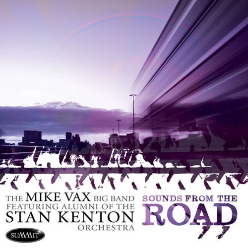 Mike Vax/Sounds From The Road