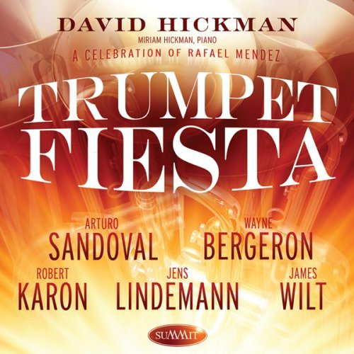 David Hickman/Trumpet Fiesta: A Celebration@Hickman*david (Tpt)