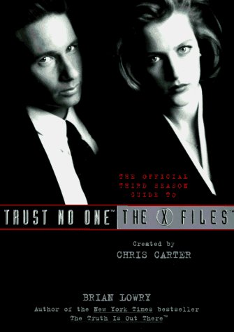 Brian Lowry/Trust No One@Official Third Season Guide To The X-Files