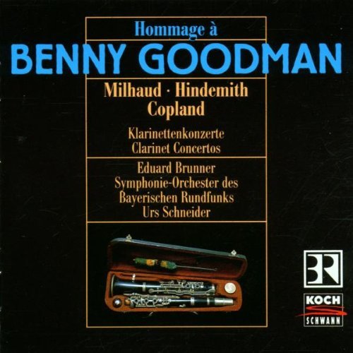 Hommage A Benny Goodman/Hommage A Benny Goodman@Brunner*eduard (Cl)@Schneider/Bavarian Rad Orch