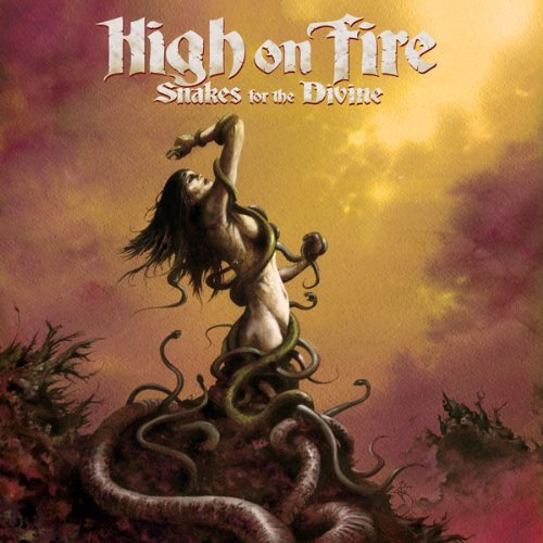 High On Fire Snakes For The Divine 