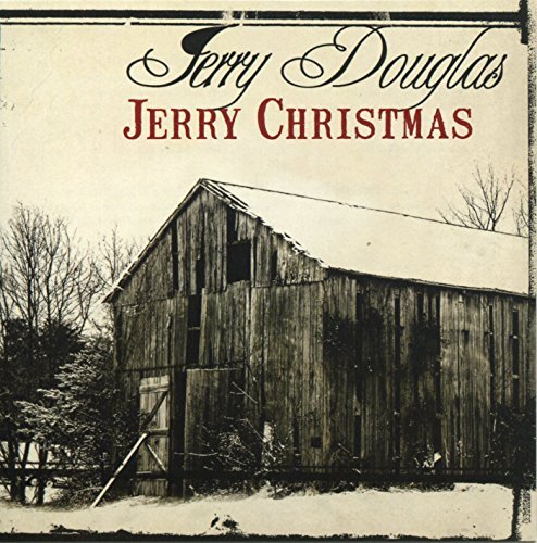 Jerry Douglas/Jerry Christmas