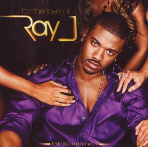 Ray J/For The Love Of Ray J-Soundtra@Explicit Version