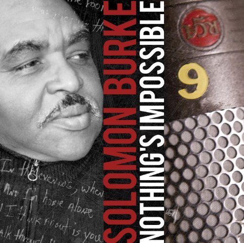 Solomon Burke/Nothings Impossible