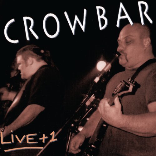 Crowbar Live + 1 Explicit Version 