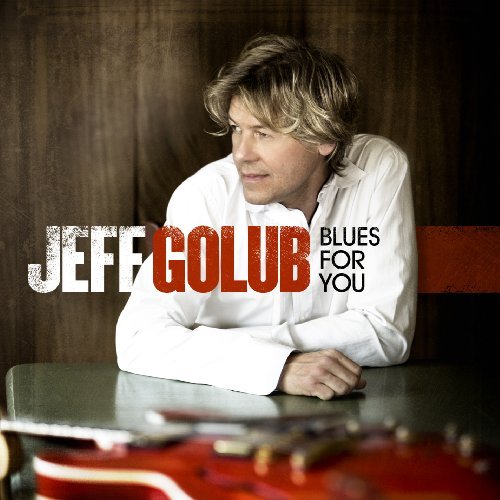 Jeff Golub/Blues For You