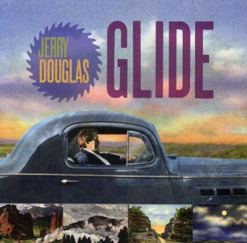 Jerry Douglas/Glide