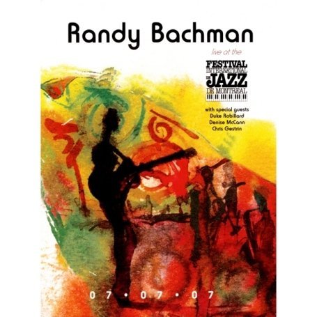 Randy Bachman Live At The Montreal Jazz Fest 