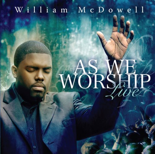 William Mcdowell/As We Worship Live