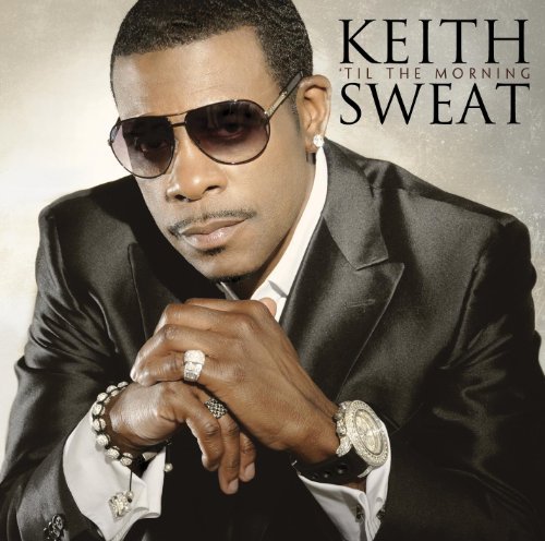 Keith Sweat/Til The Morning