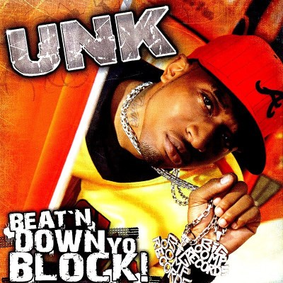Unk/Beat'N Down Yo Block@Explicit Version