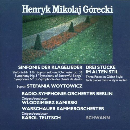 H. Gorecki/Sym 3/Pieces In Olden Style (3@Woytowicz*stefania (Sop)@Kamirski/Berlin Rso