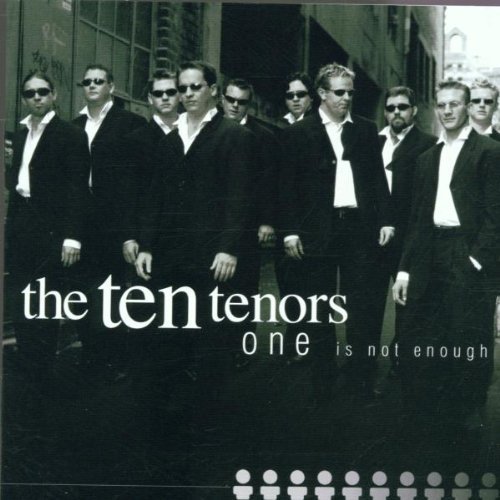 Ten Tenors/One Is Not Enough@Import-Eu